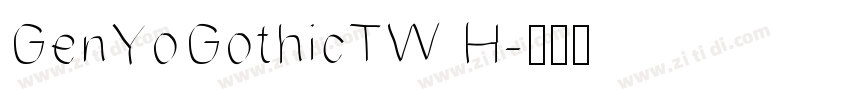 GenYoGothicTW H字体转换